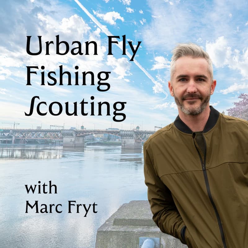 Cover Image for PDX Urban Fly Fishing Scouting session with Marc Fryt