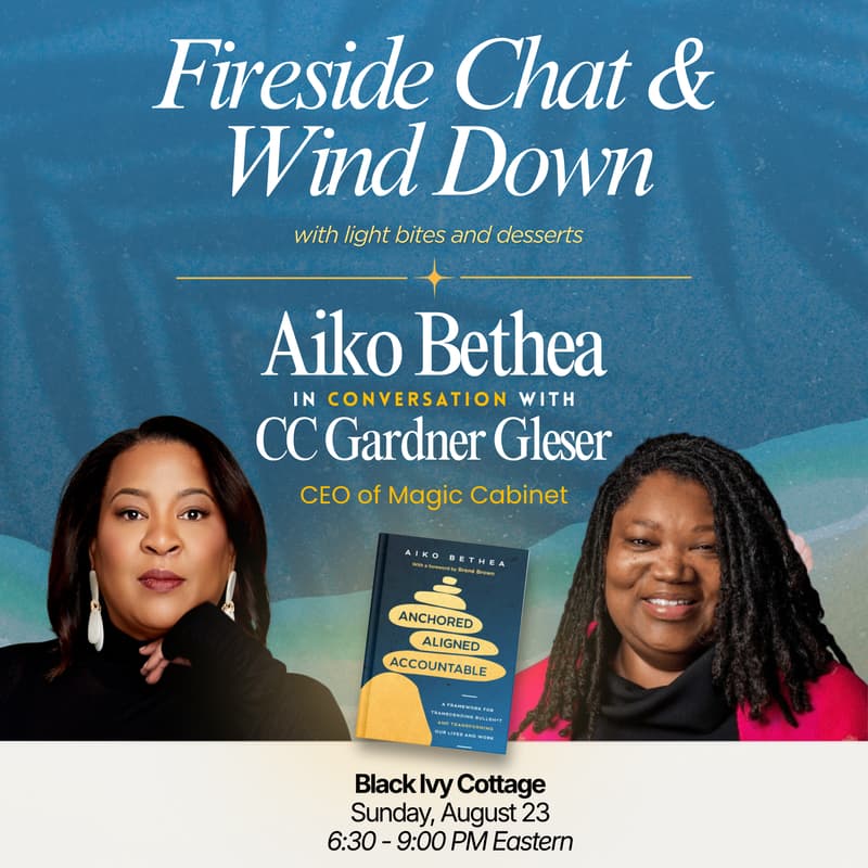 Cover Image for Anchored Conversations: Fireside with Aiko Self-Leadership for a Transformational Life @ Martha's Vineyard - Black Ivy Cottage