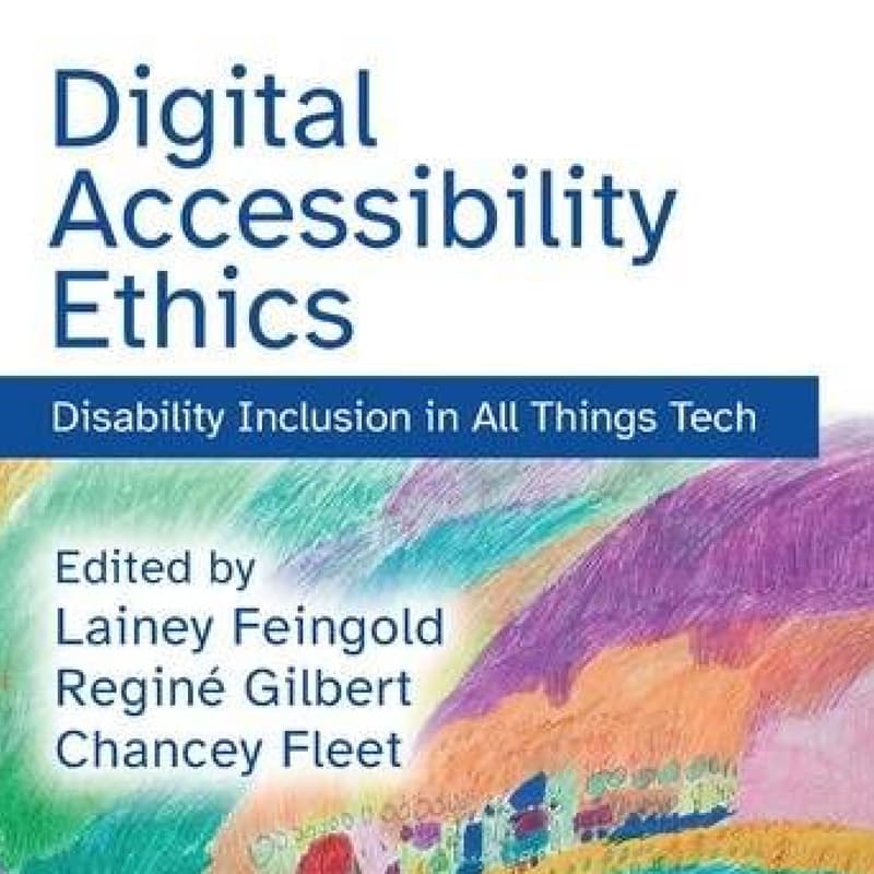 Cover Image for Disability Inclusion in Tech: Strategies for a new Digital Accessibility Ethics