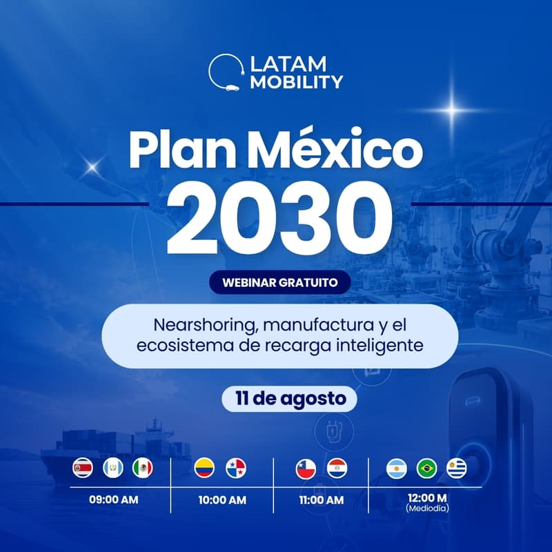 Cover Image for Webinar | Plan México 2030: Nearshoring, manufactura y el ecosistema de recarga inteligente