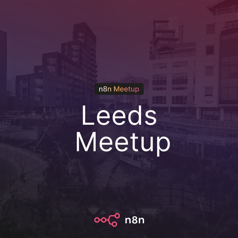 Cover Image for n8n Leeds Meetup #2 - The Knowledge Exchange