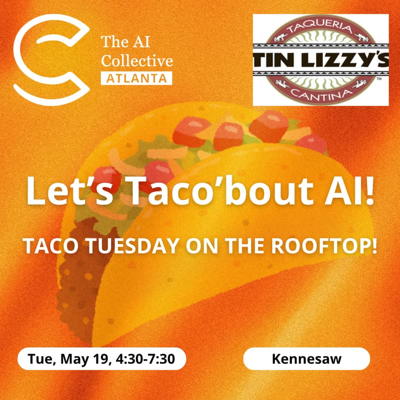 Cover Image for Taco'bout AI Tuesday @ Tin Lizzy's Kennesaw (w/ The AI Collective ATL)
