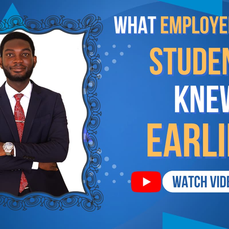 Cover Image for 🎓 WHAT EMPLOYERS WISH STUDENTS KNEW EARLIER