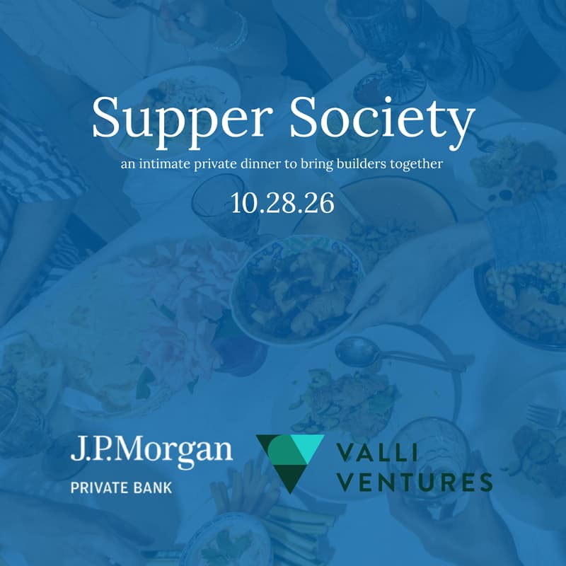 Cover Image for Valli Ventures Founders Supper Society with JPM Private Bank