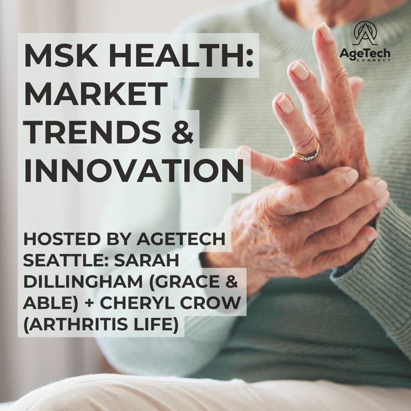 Cover Image for Musculoskeletal (MSK) health: Market trends & Innovation with AgeTech Seattle