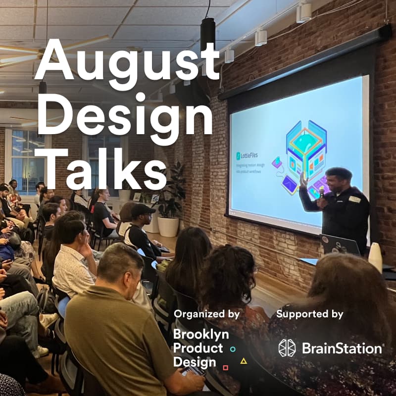 Cover Image for ☀️🧑‍🏫 August Design Talks at BrainStation 🤓🗽