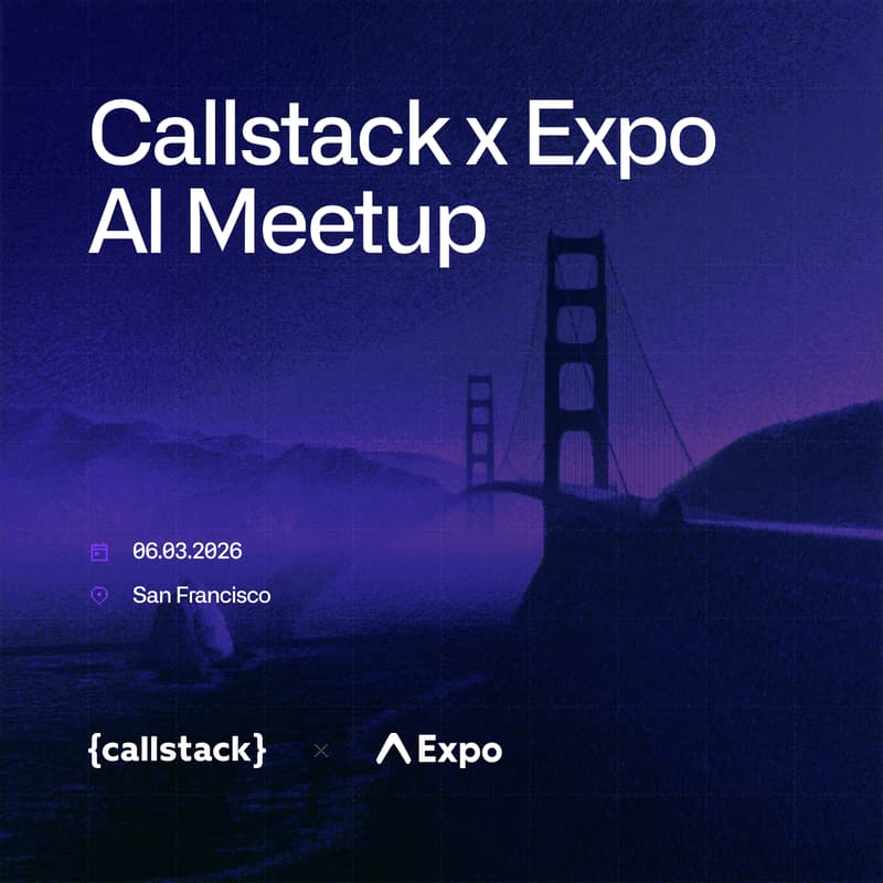 Cover Image for Callstack x Expo AI Meetup, San Francisco
