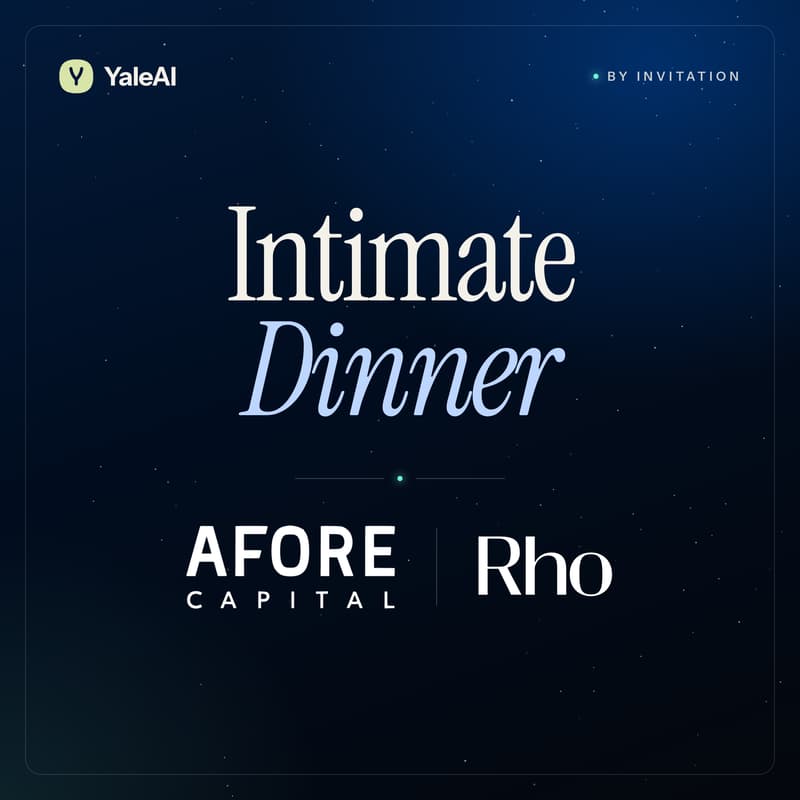 Cover Image for Yale x Afore Capital Founder Dinner