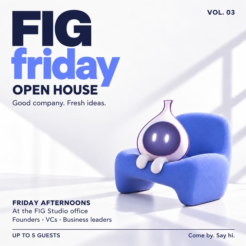 Cover Image for FIG Friday Open House · Vol. 03