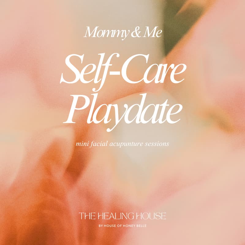Cover Image for Mommy & Me 💆‍♀️ Self-Care Playdate ✨ Mini Facial Acupuncture