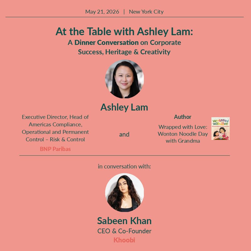 Cover Image for At the Table with Ashley Lam: A Dinner Conversation on Corporate Success, Heritage & Creativity