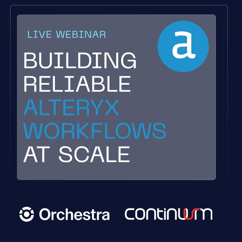 Cover Image for Orchestra x Continuum Building Reliable Alteryx Workflows at Scale