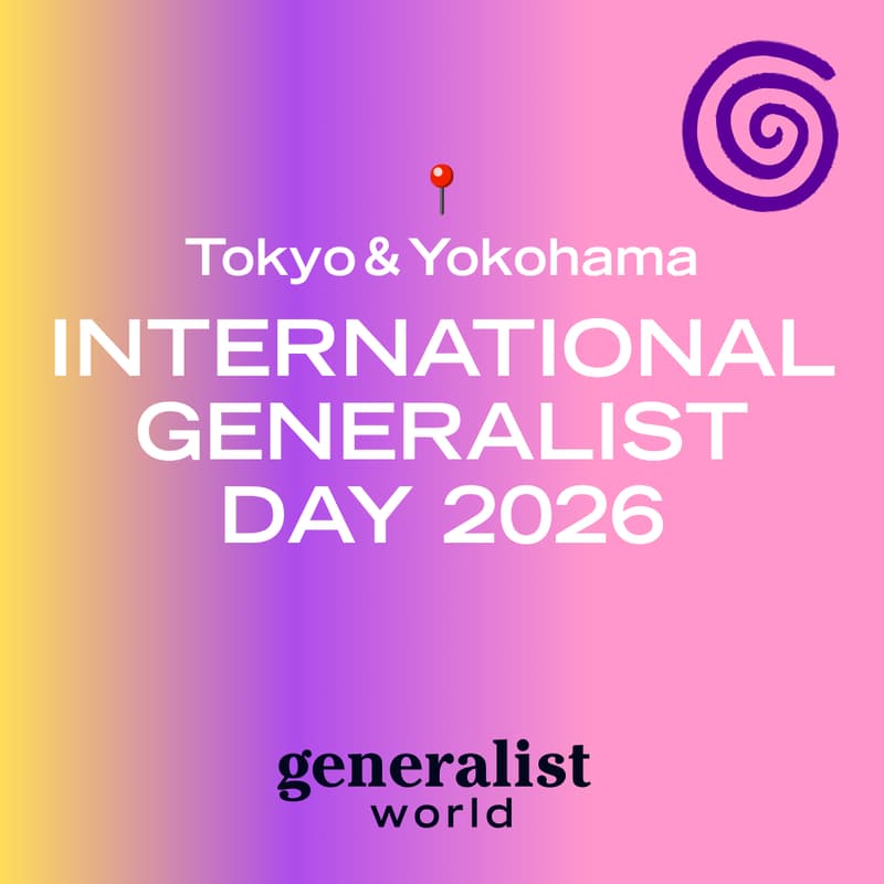 Cover Image for 📍Tokyo/Yokohama - International Generalist Day