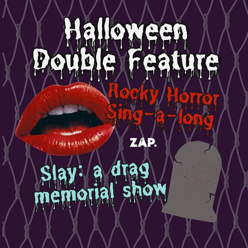 Cover Image for Halloween Double Feature: Rocky Horror Singalong & Memorial Drag Show