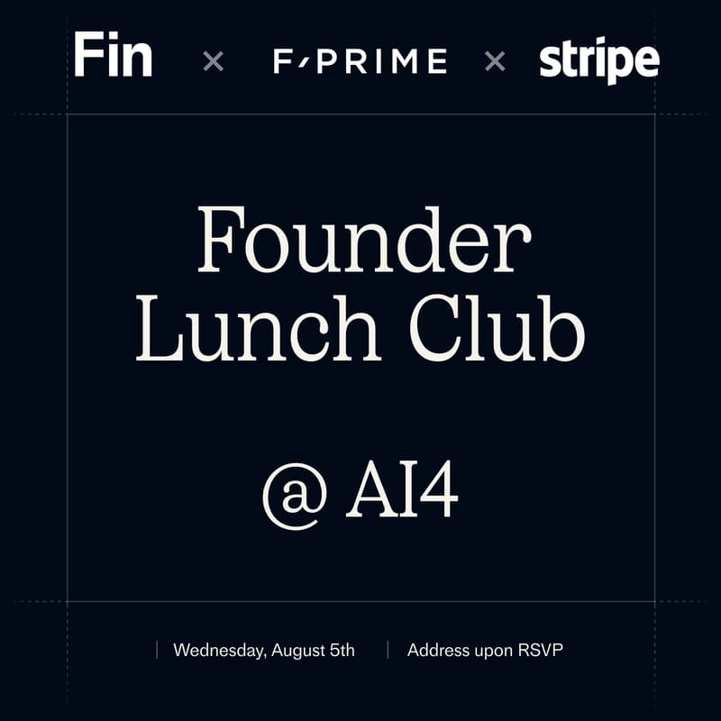 Cover Image for Founder Lunch Club w/ Fin, Stripe, and F-Prime @AI4