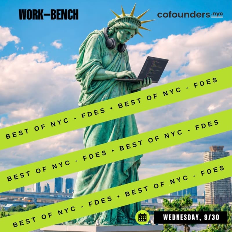 Cover Image for Best of NYC with Work-Bench: Forward Deployed Engineers!