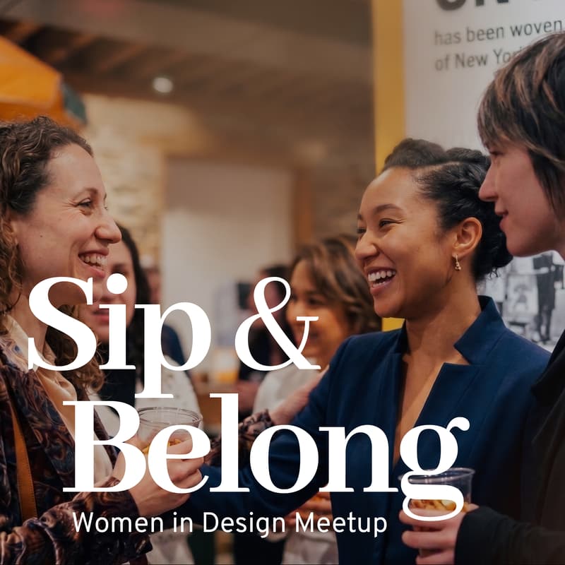 Cover Image for Women in Design Meetup — Sip & Belong | NYCxDesign | ICFF