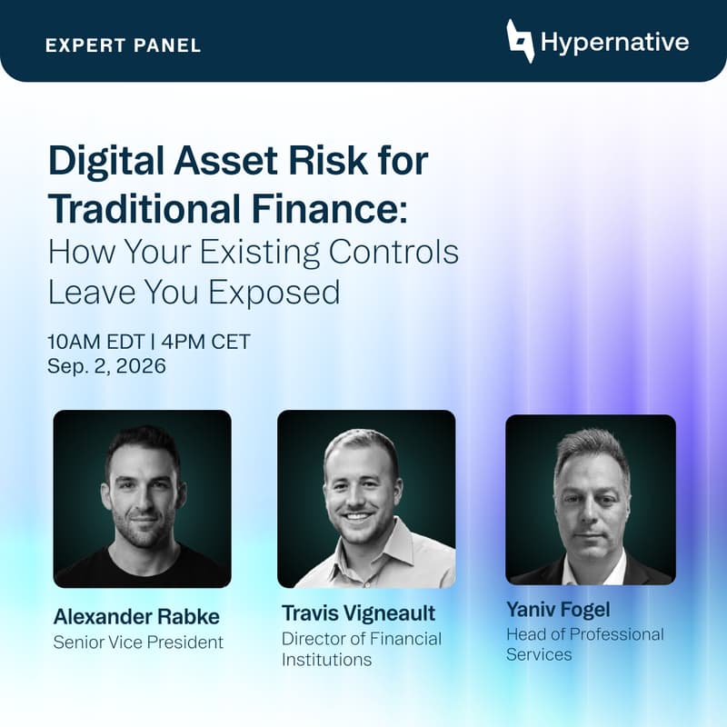 Cover Image for Digital Asset Risk for Traditional Finance: How Your Existing Controls Leave You Exposed