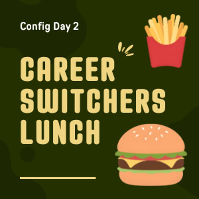Cover Image for Career Switchers Lunch — Config Day 2