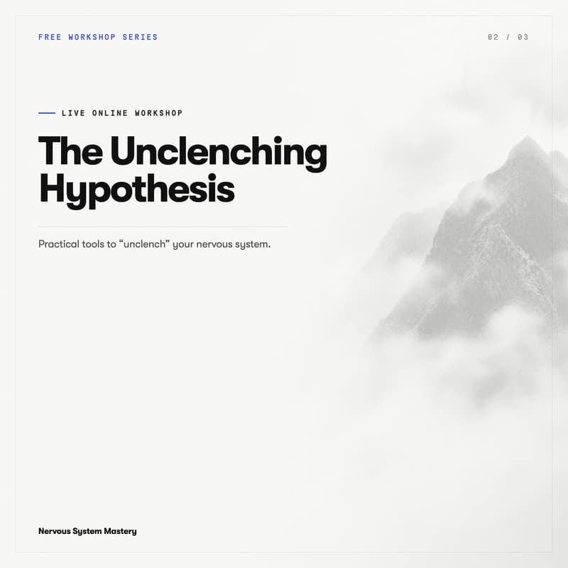 Cover Image for The Unclenching Hypothesis: Practical Tools to "Unclench" Your Nervous System