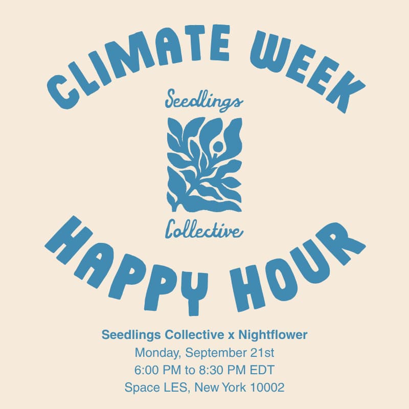 Cover Image for Bring a Film to Life! Seedlings Collective x Nightflower Climate Week Happy Hour