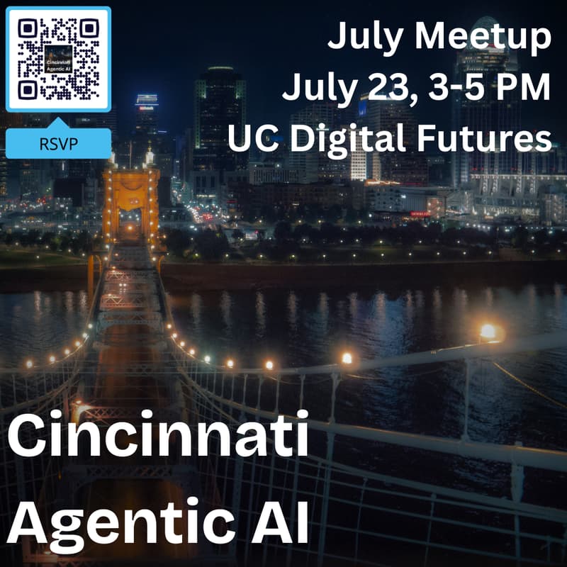 Cover Image for Cincinnati Agentic AI: July Meetup