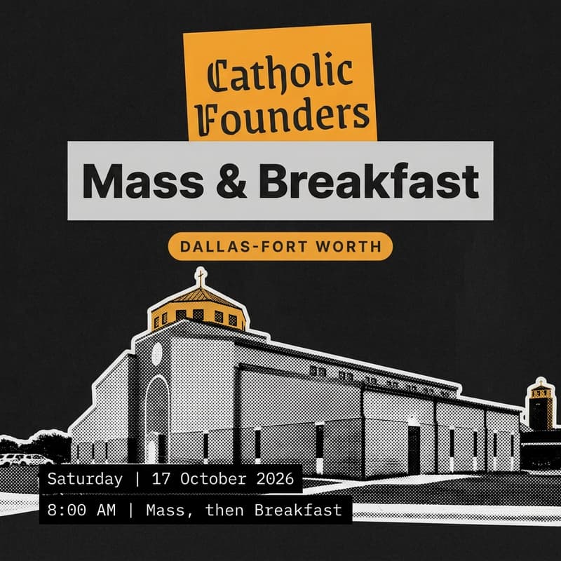 Cover Image for Dallas, Catholic Founders Saturday Morning Hangout (Mass + Bfast)