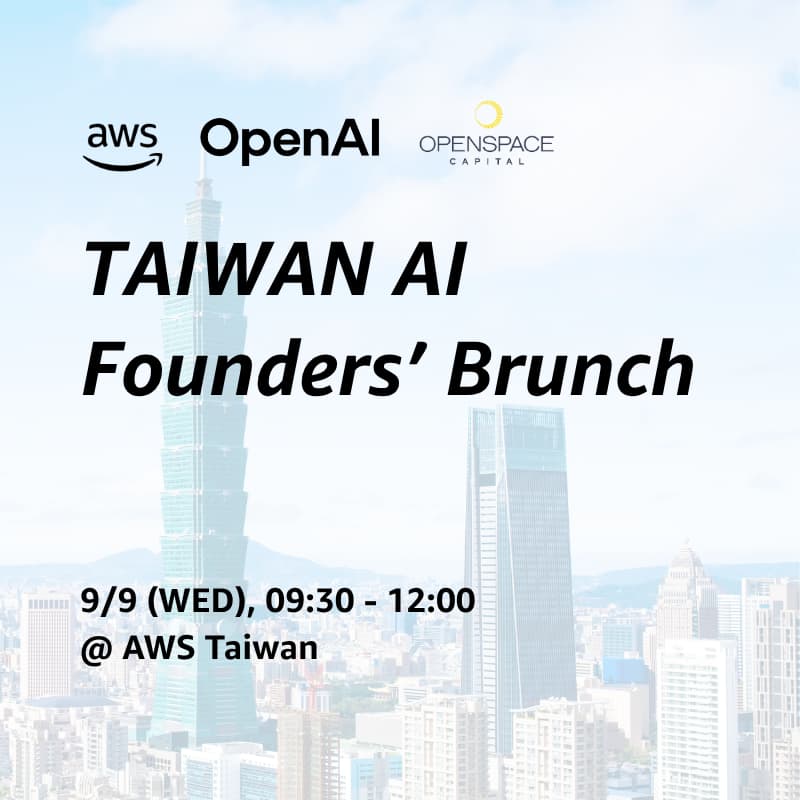 Cover Image for Taiwan AI Founders' Brunch with AWS, OpenAI & Openspace Capital