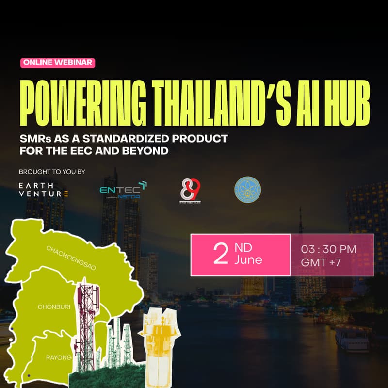 Cover Image for [Webinar] Powering Thailand’s AI Hub: SMRs for the EEC and Beyond
