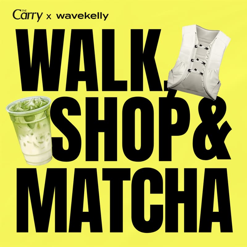 Cover Image for The Carry x Wavekelly: Walk, Shop & Matcha