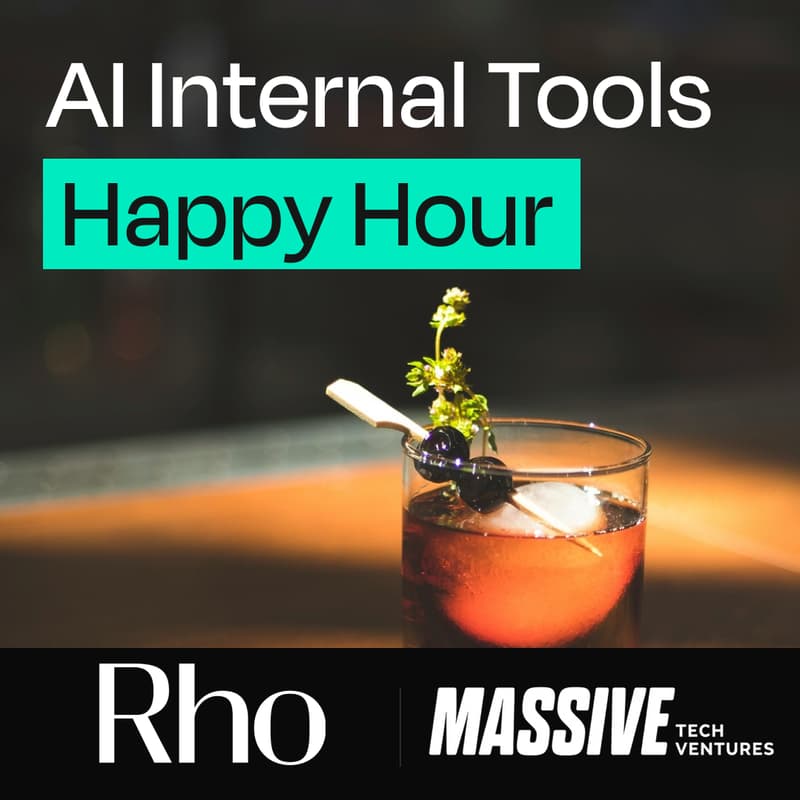 Cover Image for AI Internal Tools Happy Hour | Massive Tech Ventures x Rho