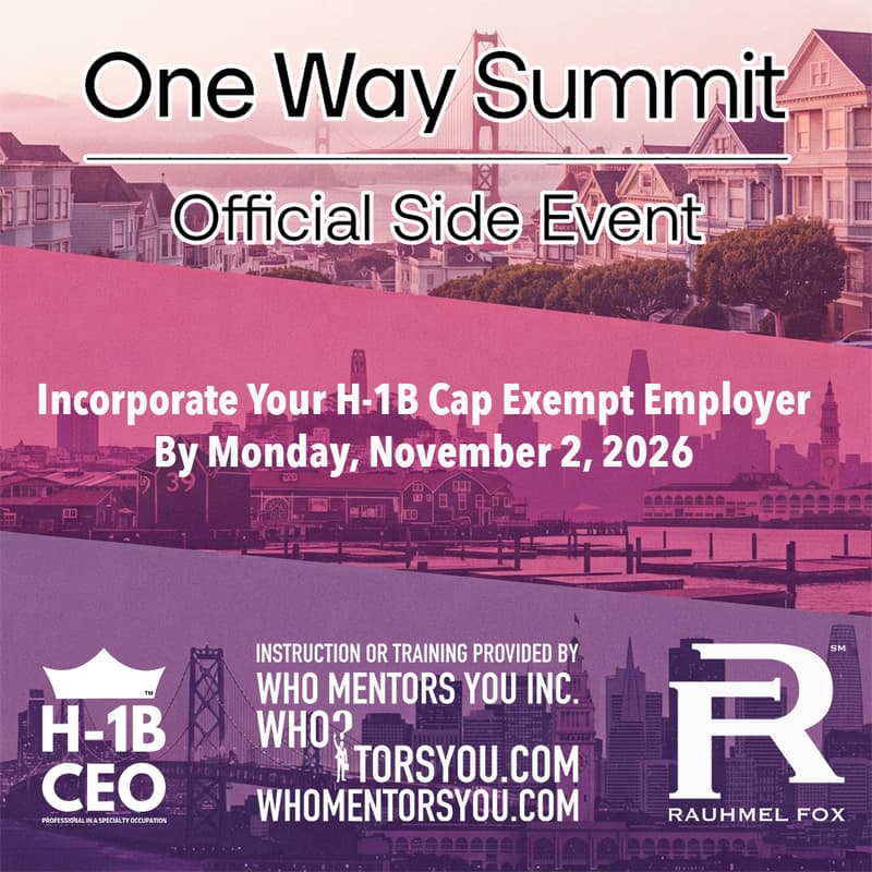 Cover Image for PRE-INCORPORATION TRAINING DAY — Incorporate Your H-1B Cap Exempt Employer By Monday, November 2, 2026 — One Way Summit Official Side Event