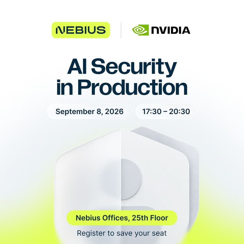 Cover Image for AI Cybersecurity in Production - An Evening by NVIDIA & Nebius