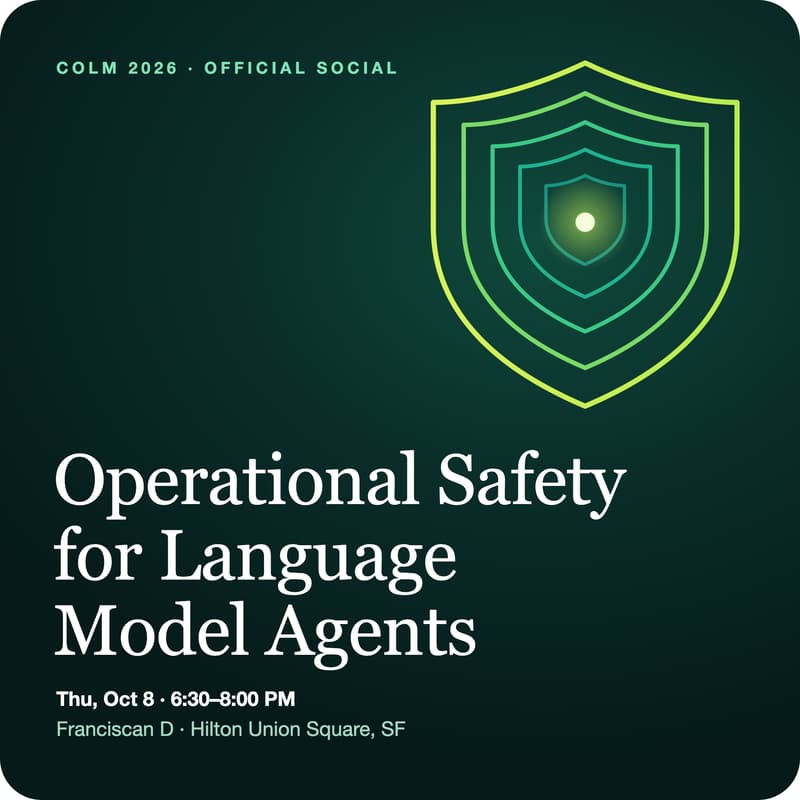Cover Image for COLM Social: Operational Safety for Language Model Agents