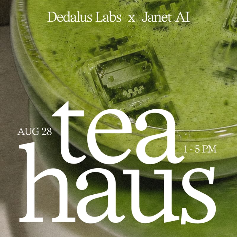 Cover Image for Tea Haus: Dedalus Labs x Janet AI