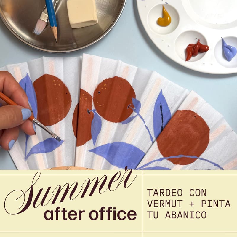 Cover Image for Afteroffice de verano: Pinta tu abanico, Vermut + Tardeo