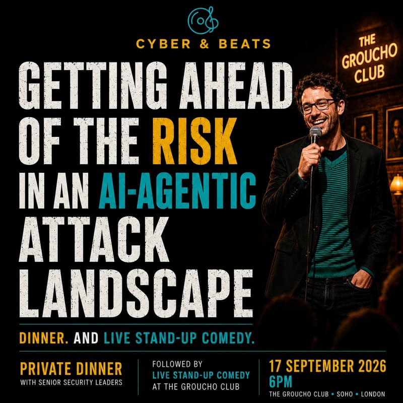 Cover Image for CYBER & LAUGHS - Getting Ahead of the Risk in an AI-Agentic Attack Landscape
