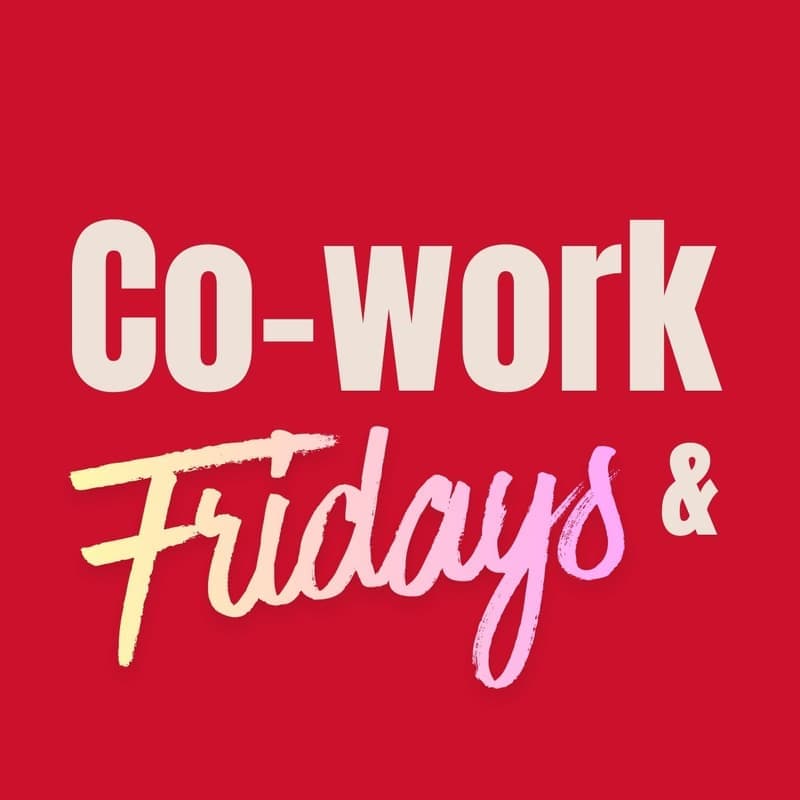 Cover Image for Co-Work & Fridays: Focused Work + Friday Drinks