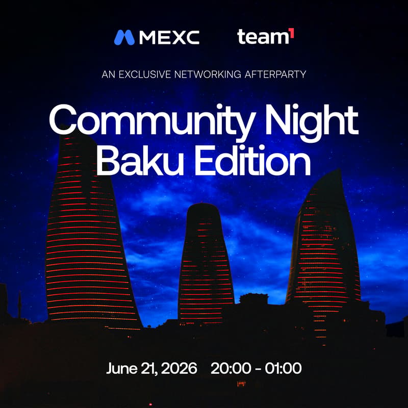 Cover Image for MEXC X Team1 - Community Night Baku Edition