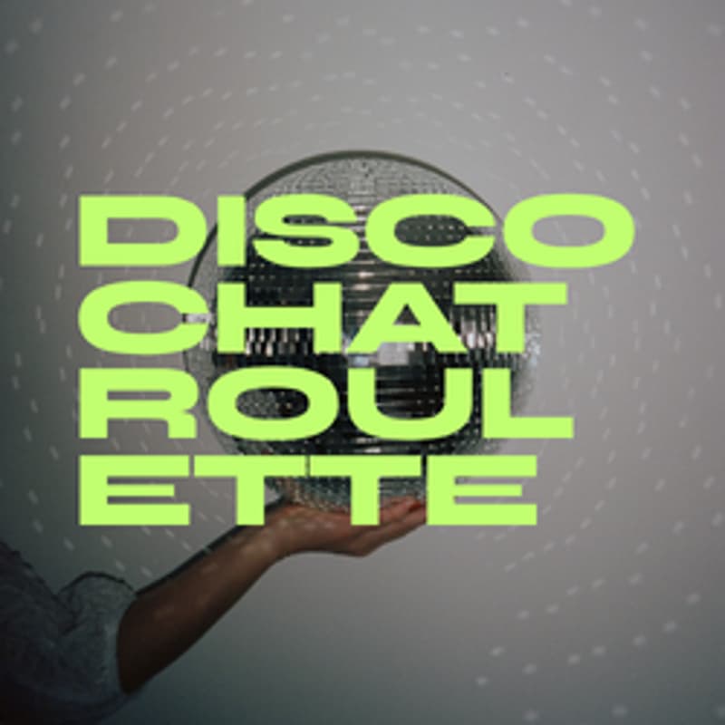 Cover Image for Disco Chat Roulette // Who Are You?