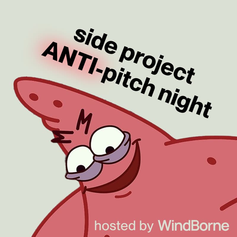 Cover Image for side project / anti-pitch night