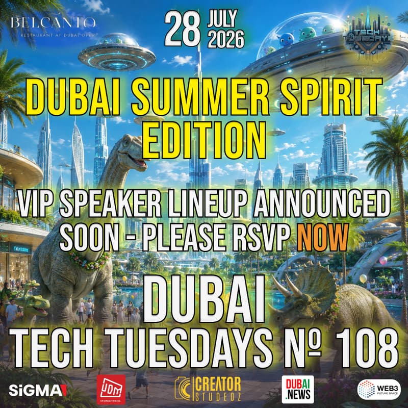 Cover Image for Dubai Tech Tuesdays No. 108 - Dubai Summer Spirit Edition