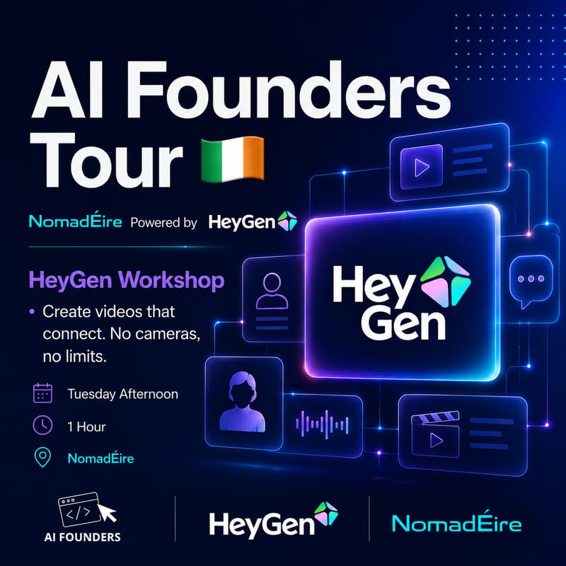Cover Image for AI Founders Tour 🇮🇪 - NomadÉire Powered by HeyGen