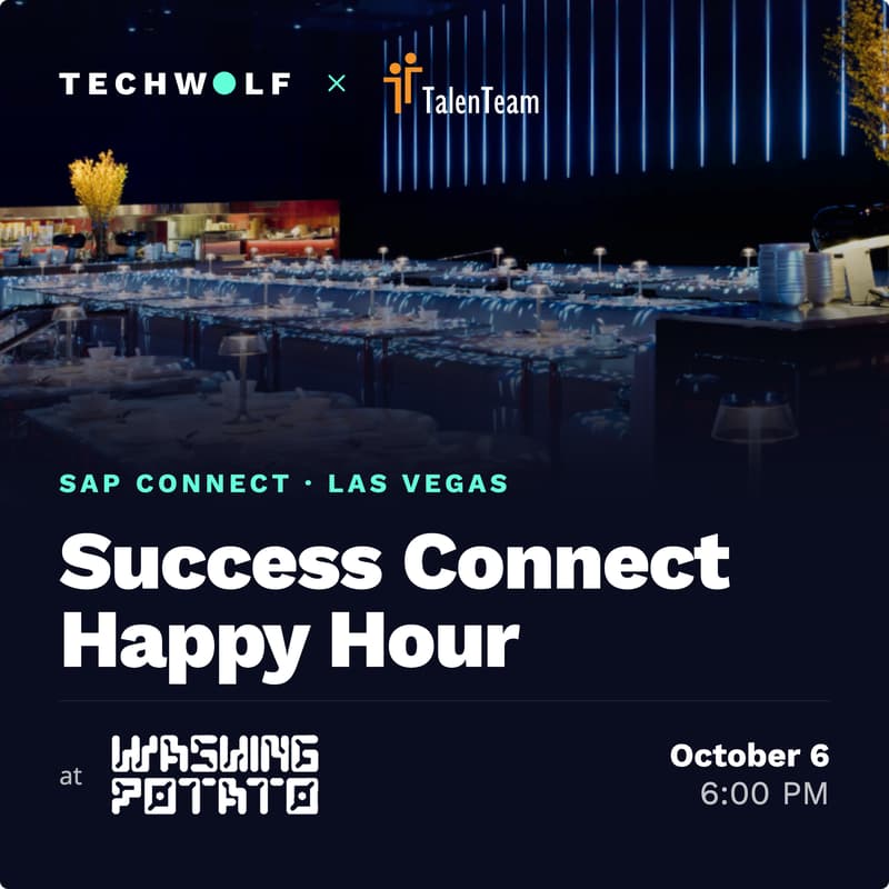 Cover Image for SAP Success Connect Happy Hour Hosted by: TechWolf and TalenTeam