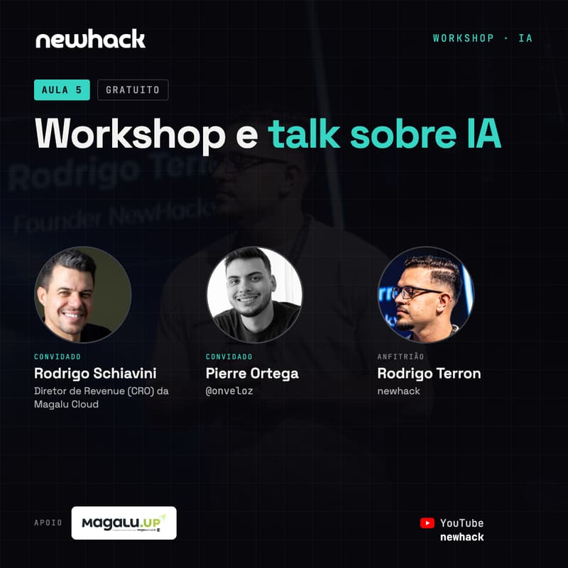 Cover Image for Workshop de IA · Aula 5 | IA, startups e escala com Rodrigo Schiavini, Magalu Cloud e Pierre Ortega da @onveloz