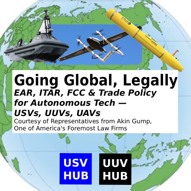 Cover Image for ITAR, FCC, and Trade Policy: Autonomous Tech Going Global... Legally [USV/UUV Hub]