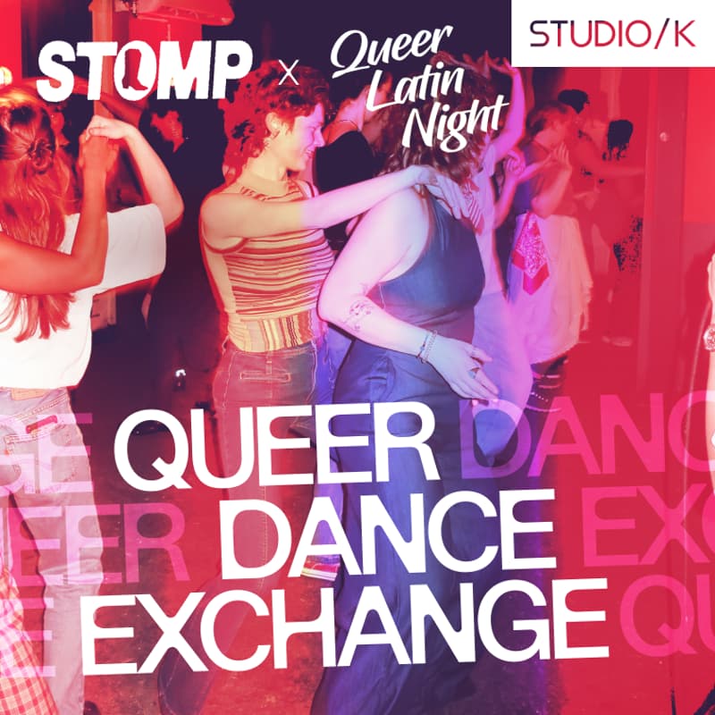 Cover Image for STOMP x Queer Latin Night x Studio/K 🏳️‍🌈 The Queer Dance Exchange