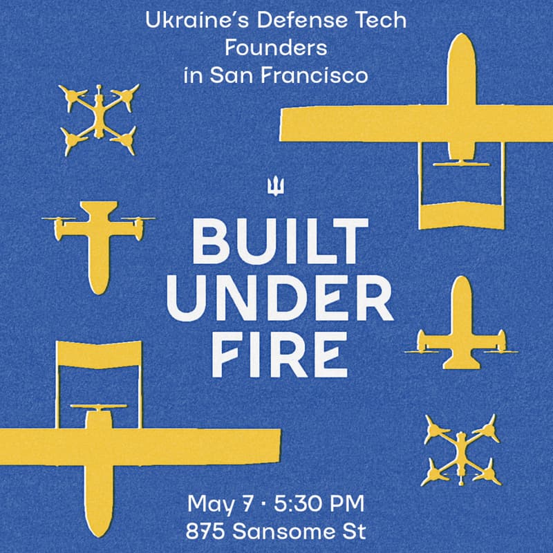 Cover Image for Built Under Fire. Ukraine’s Defense Tech Founders in San Francisco