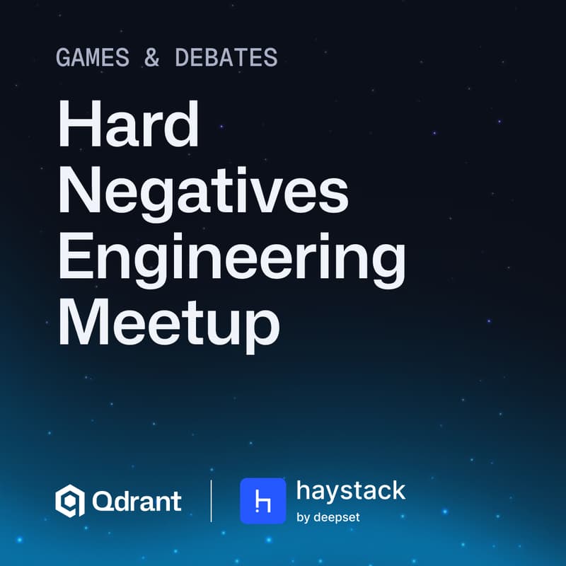 Cover Image for Hard Negatives: AI Engineers Debate & Game Night with deepset & Qdrant
