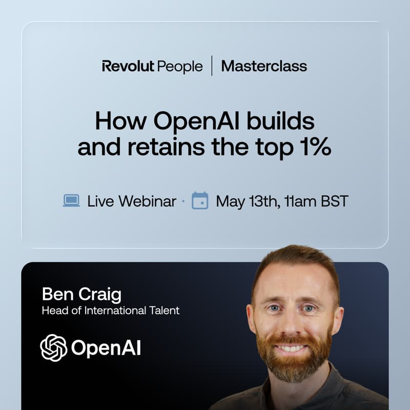 Cover Image for [Masterclass OpenAI & Revolut People] How OpenAI Builds and Retains the Top 1%